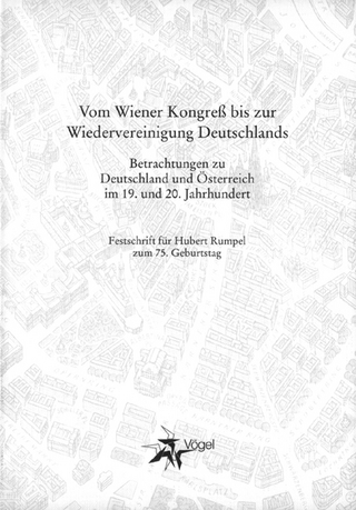 Vom Wiener Kongreß bis zur Wiedervereinigung Deutschlands