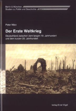 Der Erste Weltkrieg - Peter M&auml;rz
