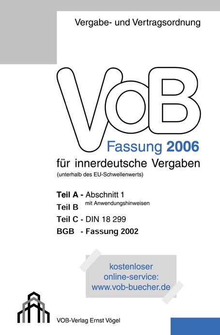 VOB Fassung 2006 f&uuml;r innerdeutsche Vergaben - 