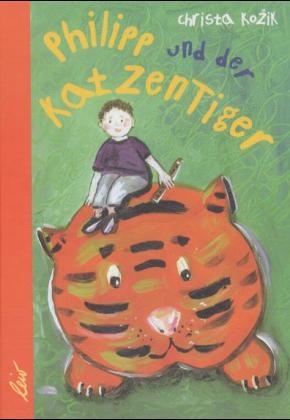 Philipp und der Katzentiger - Christa Kozik