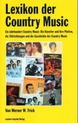 Lexikon der Country Music - Werner W Frick