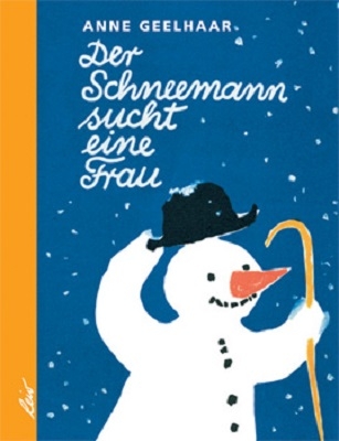 Der Schneemann sucht eine Frau - Anne Geelhaar