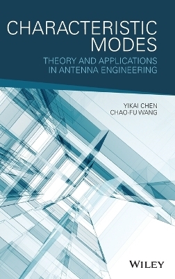Characteristic Modes - Yikai Chen, Chao-Fu Wang