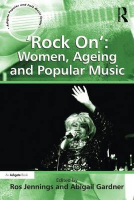 'Rock On': Women, Ageing and Popular Music - 