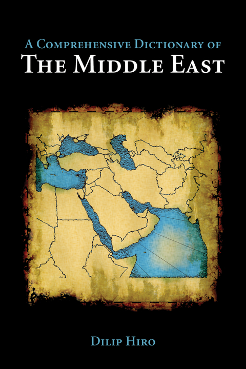 Comprehensive Dictionary of the Middle East -  Dilip Hiro