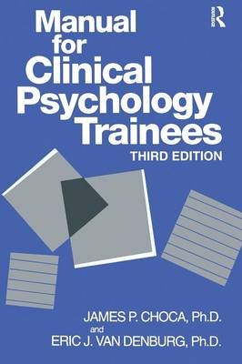 Manual For Clinical Psychology Trainees -  James P. Choca,  Eric J. Van Denburg