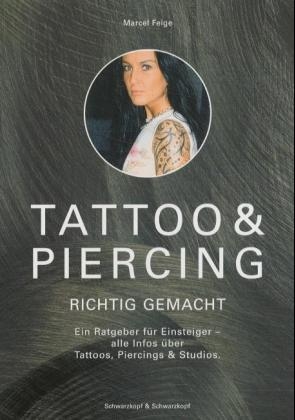 Tattoo & Piercing richtig gemacht