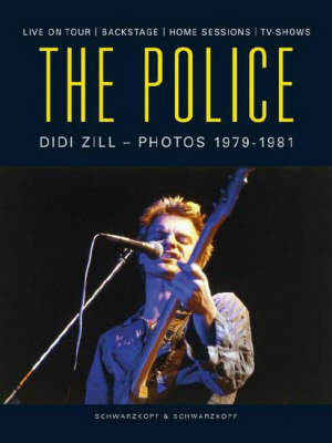 The Police - Fotografien von 1979 bis 1981 - Didi Zill