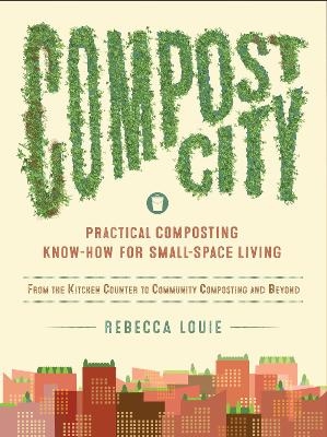 Compost City - Rebecca Louie