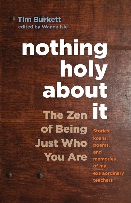 Nothing Holy about It - Tim Burkett
