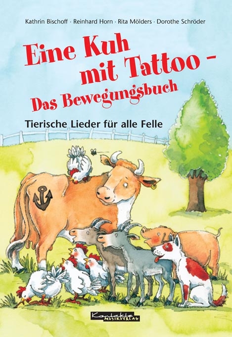 Eine Kuh mit Tattoo - Das Bewegungsbuch - Rita M&ouml;lders, Dorothe Schr&ouml;der