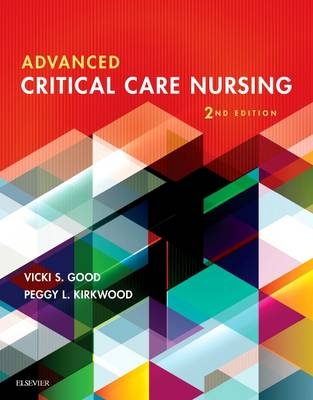 Advanced Critical Care Nursing - E-Book