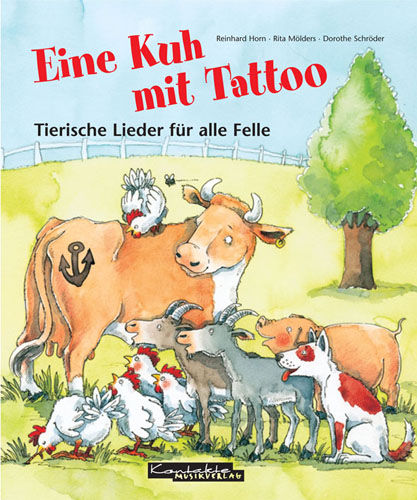 Eine Kuh mit Tattoo - Rita M&ouml;lders, Dorothe Schr&ouml;der
