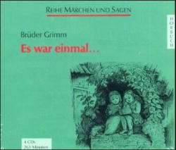 Es war einmal... - Jacob Grimm, Wilhelm Grimm