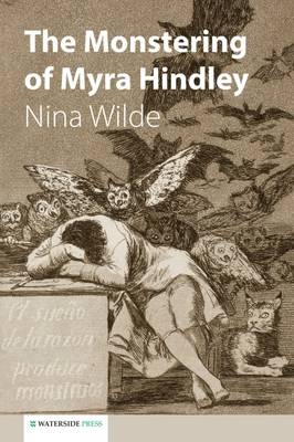 Monstering of Myra Hindley -  Nina Wilde