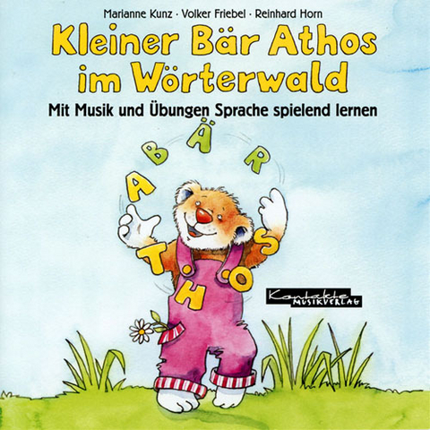 Kleiner B&auml;r Athos im W&ouml;rterwald - Marianne Kunz, Volker Friebel, Reinhard Horn