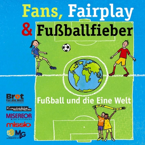 Fans, Fairplay & Fu&szlig;ballfieber - Eckart B&uuml;cken, Reinhard Horn, Rita M&ouml;lders