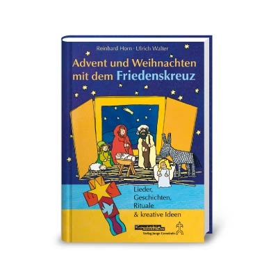 Advent und Weihnachten mit dem Friedenskreuz - Ulrich Walter
