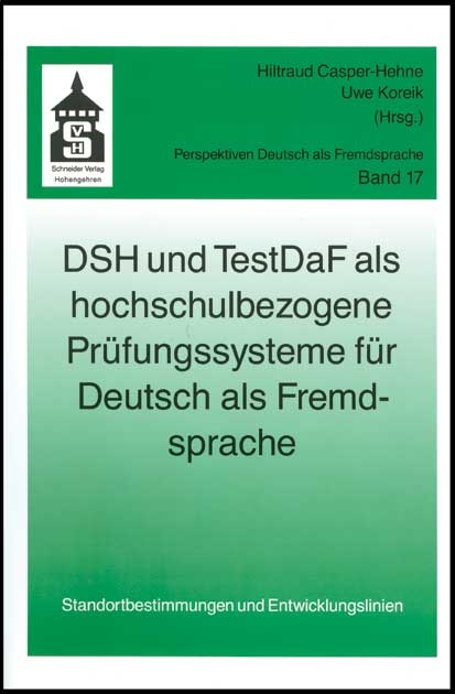 DSH und TestDaF als hochschulbezogene Pr&uuml;fungssysteme f&uuml;r Deutsch als Fremdsprache - 