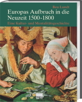 Europas Aufbruch in die Neuzeit 1500-1800 - Bea Lundt