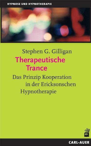 Therapeutische Trance - Stephen G Gilligan