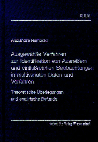 Ausgewählte Verfahren zur Identifikation von Ausreissern und einflussreichen Beobachtungen in multivariaten Daten und Verfahren