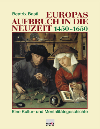 Europas Aufbruch in die Neuzeit 1450-1650