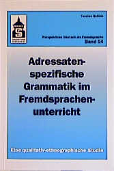 Adressatenspezifische Grammatikarbeit im Fremdsprachenunterricht