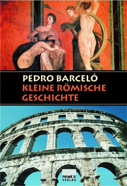 Kleine r&ouml;mische Geschichte - Pedro Barcel&oacute;