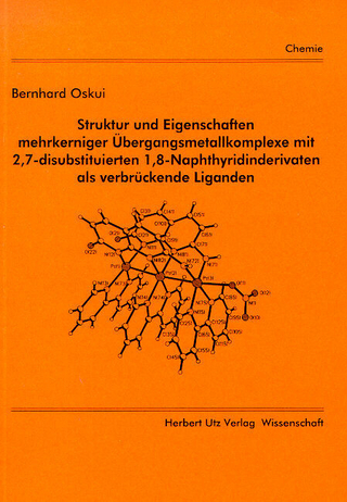 Struktur und Eigenschaften mehrkerniger Übergangsmetallkomplexe mit 2,7-disubstituierten 1,8-Naphthyridinderivaten als verbrückende Liganden