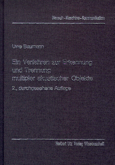 Ein Verfahren zur Erkennung und Trennung multipler akustischer Objekte - Uwe Baumann