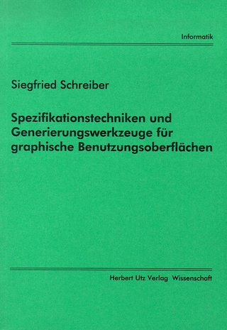 Spezifikationstechniken und Generierungswerkzeuge für graphische Benutzungsoberflächen