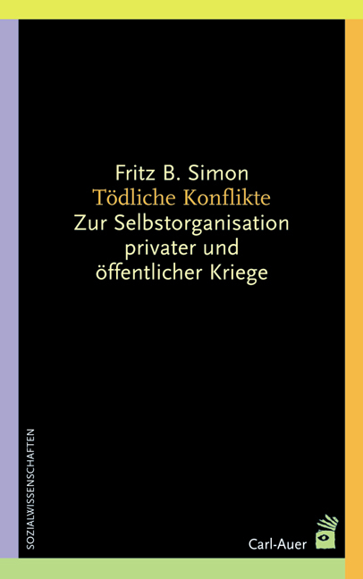 Tödliche Konflikte - Fritz B. Simon