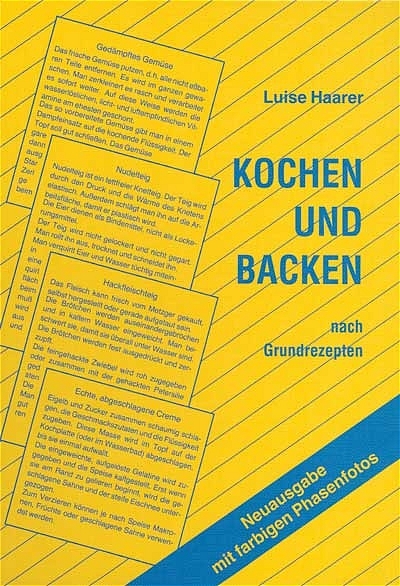 Kochen und Backen nach Grundrezepten - Luise Haarer