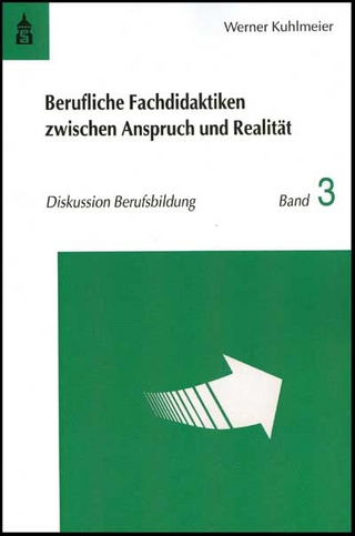 Berufliche Fachdidaktien zwischen Anspruch und Realität
