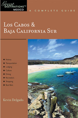 Los Cabos & Baja California Sur: Great Destinations Mexico