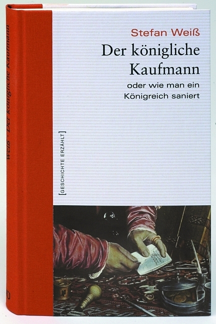 Der k&ouml;nigliche Kaufmann - Stefan Weiss