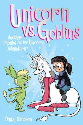 Unicorn vs. Goblins -  Dana Simpson