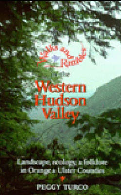 Walks and Rambles in the Western Hudson Valley - Peggy Turco