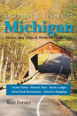 Backroads & Byways of Michigan - Matt Forster
