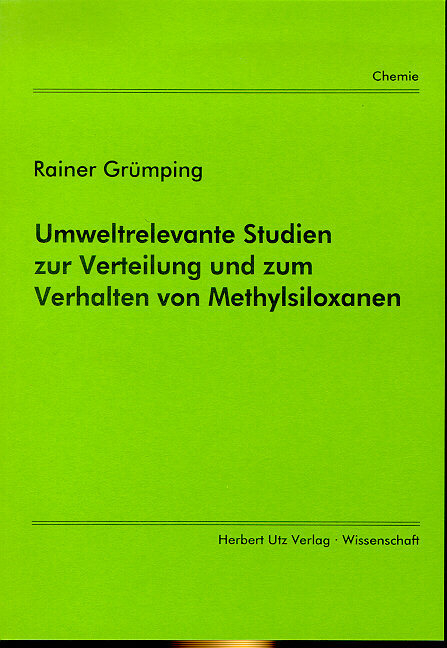 Umweltrelevante Studie zur Verteilung und zum Verhalten von Methylsiloxanen - Rainer Gr&uuml;mping