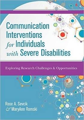 Communication Interventions for Individuals with Severe Disabilities - 