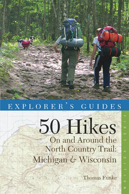 50 Hikes on Michigan & Wisconsin's North Country Trail