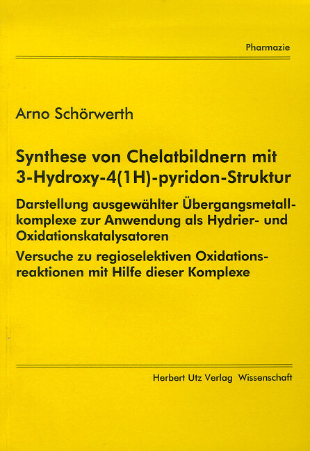 Synthese von Chelatbildnern mit 3-Hydroxy-4(1H)-pyridon-Struktur - Arno Sch&ouml;rwerth