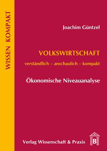Volkswirtschaft - &Ouml;konomische Niveauanalyse - Joachim G&uuml;ntzel