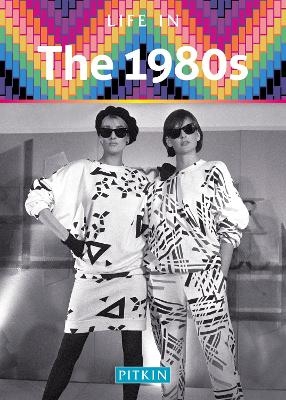 LIFE IN THE 1980S