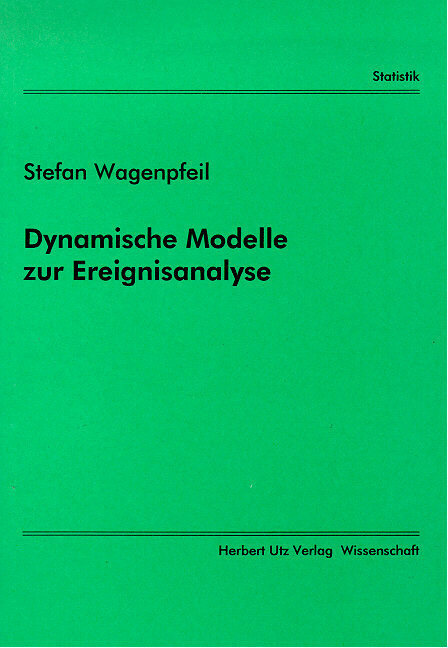 Dynamische Modelle zur Ereignisanalyse - Stefan Wagenpfeil