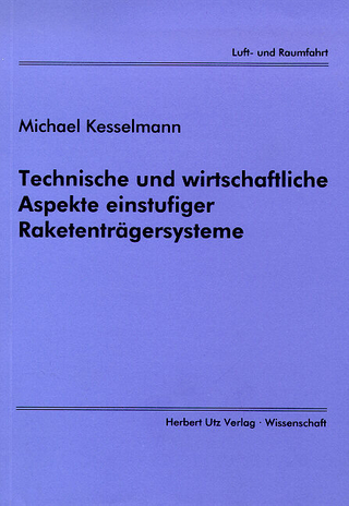 Technische und wirtschaftliche Aspekte einstufiger Raketenträgersysteme