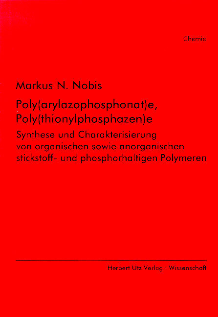 Poly(arylazophosphonat)e, Poly(thionylphosphazen)e - Markus N Nobis