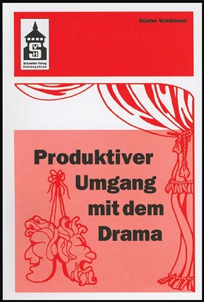 Produktiver Umgang mit dem Drama - G&uuml;nter Waldmann